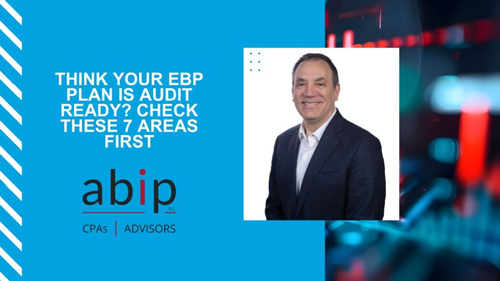 Think Your EBP Plan is Audit Ready Check These 7 Areas First