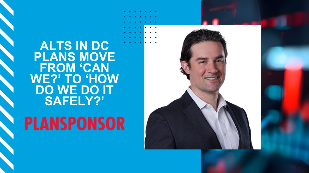 2026 Outlook: Alts in DC Plans Move From ‘Can We?’ to ‘How Do We Do It Safely?’
