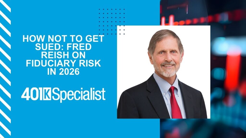 401k Specialist How Not to Get Sued Fred Reish