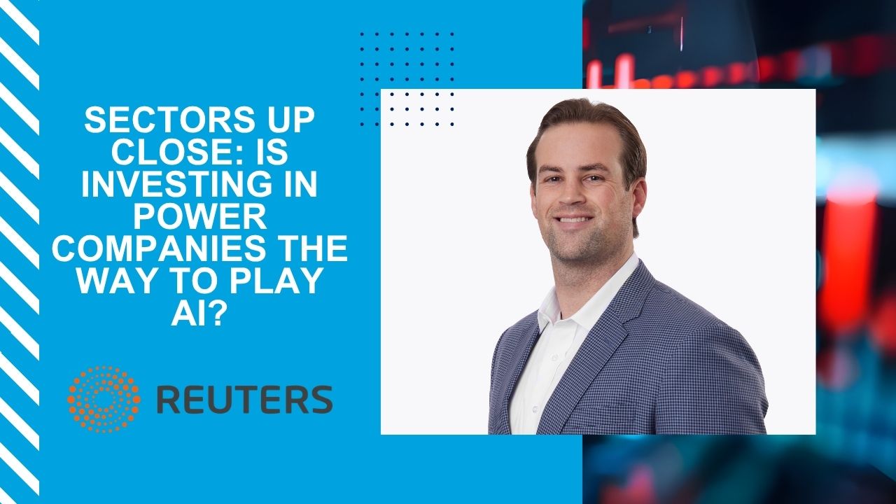 Sectors Up Close: Is investing in power companies the way to play AI?