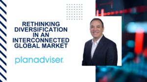 Rob Massa in Planadviser - Rethinking Diversification in an Interconnected Global Market