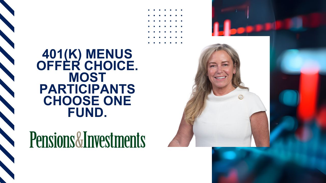 401(k) menus offer choice. Most participants choose one fund.